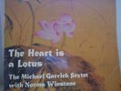 THE MICHAEL  GARRICK  SEXTET  THE HEART IS A LOTUS