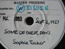 SOPHIE TUCKER 1927 'SOME OF THESE DAYS' UNISSUED TEST