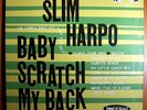 SLIM HARPO SCRATCH MY BACK 100% MINT'66 EXCELLO MONO LP