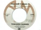 NORTHERN SOUL-TOWANDA BARNES-*YOU DON'T MEAN IT*-A & M.