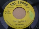 Ed Crook - That's alright - Tri-Sound 601