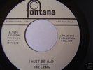 THE CRAIG I MUST BE MAD DJ 45 FONTANA GARAGE PSYCH M-