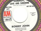 ROBERT JOHN  Raindrops, Love Sunshine  NORTHERN SOUL 45