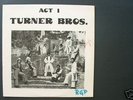 Turner Brothers  Act One Private-Label Near Mint