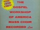 GOSPEL MUSIC WORKSHOP OF AMERICA  IN LA 1972/RARE 2LPS