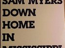 Sam Myers - Down Home in Mississippi / Rare Small Label