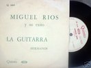 MIGUEL RIOS la guitarra + 1 RARO 7