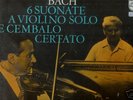 BACH VIOLIN SONATAS COMPLETE SZERYNG WALCHA PHILIPS