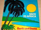EARTH & STONE:BACK TO AFRICA-1979 UK DIFFERENT RECORDS