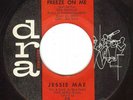 Jessie Mae-Don't Freeze On Me-Northern Soul on DRA 319