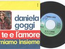 DANIELA GOGGI IO TE E L'AMORE RARO 45 MINT '71