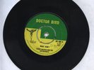 DOCTOR BIRD/WHAT NOW ? - TOMMY MCCOOK/SKATALITES 7