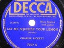 Charlie Pickett Let Me Squeeze Your Lemon Decca 7707