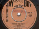 Northern Soul - Sheppards - How Do You Like It -Jay Boy