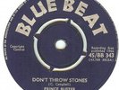 UK  7'' BLUEBEAT 1966- PRINCE BUSTER-DON'T THROW STONES