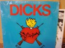 DICKS - Kill From the Heart  LP  Rare  NM w/insert PUNK