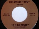 OLDE ENGLISH 800 45 IT IS THE POWER, RARE SOUL