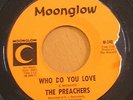 1960s Garage 45 - PREACHERS Who Do You Love - Moonglow