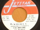 1965 Garage 45 - FIVE AMERICANS Feeling O.K. - JETSTAR