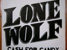 Lone Wolf Cash For Candy Extreme RARE NWOBHM 7