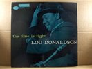 LOU DONALDSON     THE TIME IS RIGHT       BLP 4025