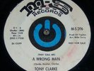 VERY RARE NORTHERN SOUL - TONY  CLARKE - A WRONG MAN