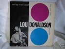 LOU DONALDSON SWING AND SOUL. BLUE NOTE # 1566 MONO
