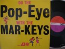 THE MAR-KEYS-Do The Pop-Eye With/ R'n'B-Soul/Mono/Rare