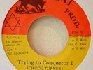 CHUCK TURNER Trying To Conquer I OG CRAT 45 DIGI KILLER