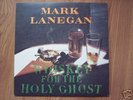 Mark Lanegan Whiskey For Holy Ghost LP Screaming Trees