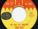 Rare Northern Soul 45 - Bobby Wells - Be's That Way Som