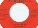 RARE MODERN 45....CLOUDBURST -  I'M LOVING YOU - LISTEN