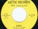 The Cadillacs - Fool / Right Kind Of Lovin - Doo Wop 45