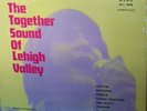 THE TOGETHER SOUND OF  LEHIGH VALLEY-PA. GARAGE-MINT