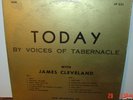 Gospel LP- Voices of Tabernacle w\James Cleveland-Today