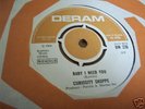 UK PSYCH 45 - CURIOSITY SHOPPE - BABY I NEED YOU