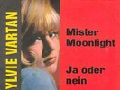 SYLVIE VARTAN * Mr Moonlight * SP PS  En Allemand
