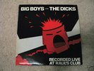 BIG BOYS DICKS Live At Raul's lp ORiG PuNk kbd w/extras