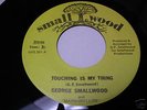 GEORGE SMALLWOOD TOUCHING IS MY THING--LISTEN