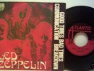 LED ZEPPELIN good times bad times RAREST ITALIAN p/s 7