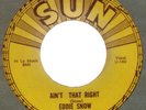 Eddie Snow - Sun 226 - Ain't That Right/Bring Your Love