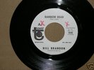 BILL BRANDON - RAINBOW ROAD - RARE 45 RPM