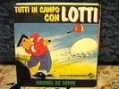 MANUEL DE PEPPE-TUTTI IN CAMPO CON LOTTI-45 NUOVO