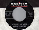 RARE NORTHERN SOUL 45 MARIE KNIGHT YOU LIE SO WELL