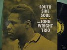 JOHN WRIGHT TRIO south side soul Prestige mono lp RARE