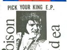 Poison Idea PICK YOUR KING EP Rare 7