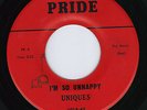 THE UNIQUES 45 rpm I'M SO UNHAPPY  -- BKV $100 +++