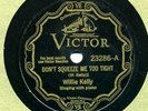Victor 23286 WILLIE KELLY Squeeze Me Too Tight in EE-