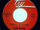 60'S MOD/R&B 45-ALLEN WAYNE-CHILLS & FEVER-LISTEN 