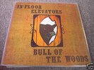 13TH FLOOR ELEVATORS  -  bull of the woods  ORIGINAL 